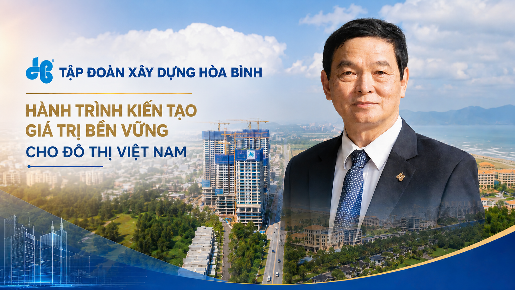 Tập đoàn Xây dựng Hòa Bình: Hành trình kiến tạo giá trị bền vững cho đô thị Việt Nam