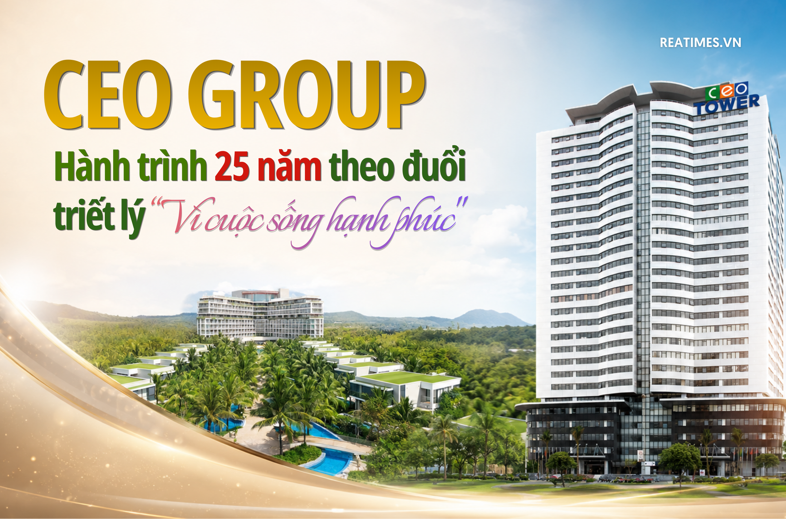 CEO Group: "Quả ngọt" từ hành trình hơn 2 thập kỷ kiên định theo đuổi triết lý "Vì cuộc sống hạnh phúc"