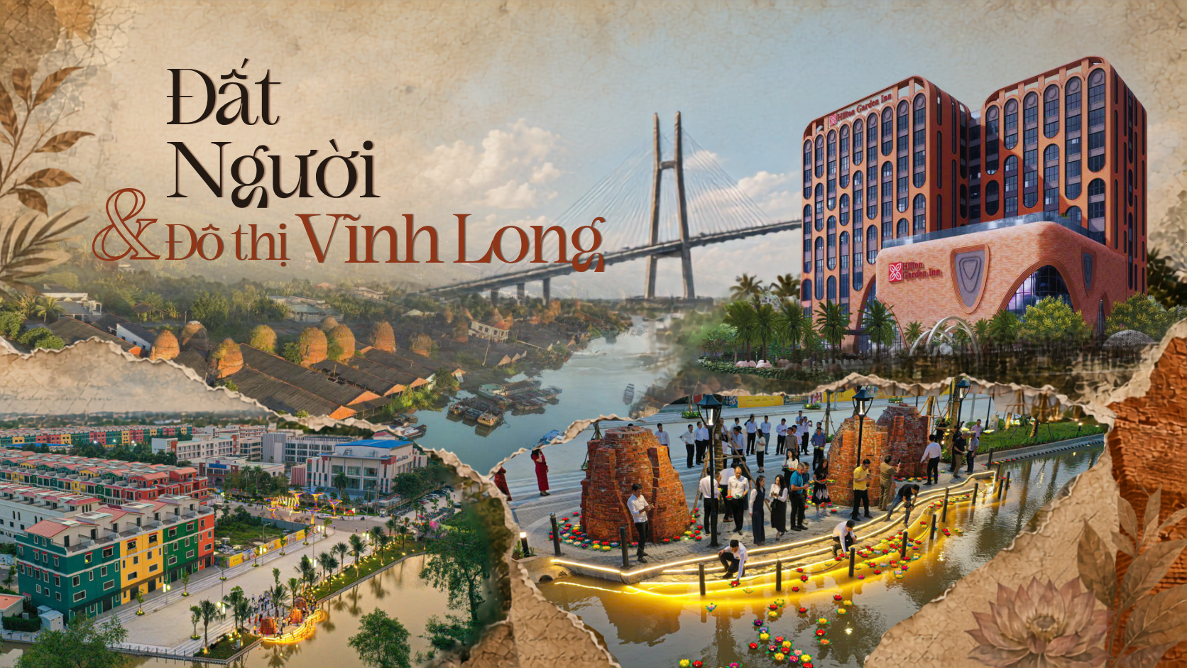 [VIDEO] Vĩnh Long trước vận hội mới và "dấu chân" tiên phong đánh thức giá trị vùng đất