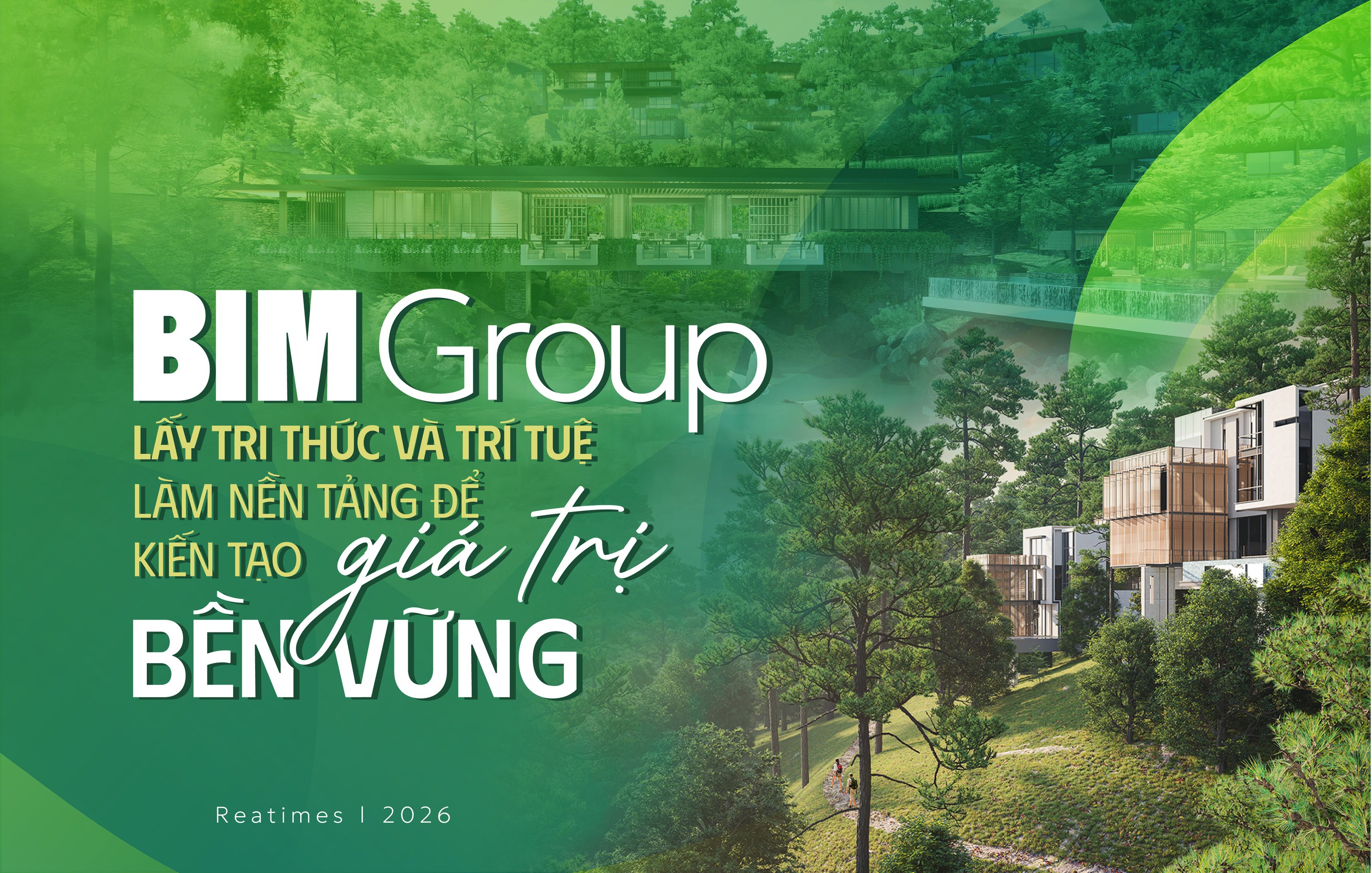 BIM Group: Kiến tạo giá trị lâu bền cho cộng đồng từ nền tảng tri thức