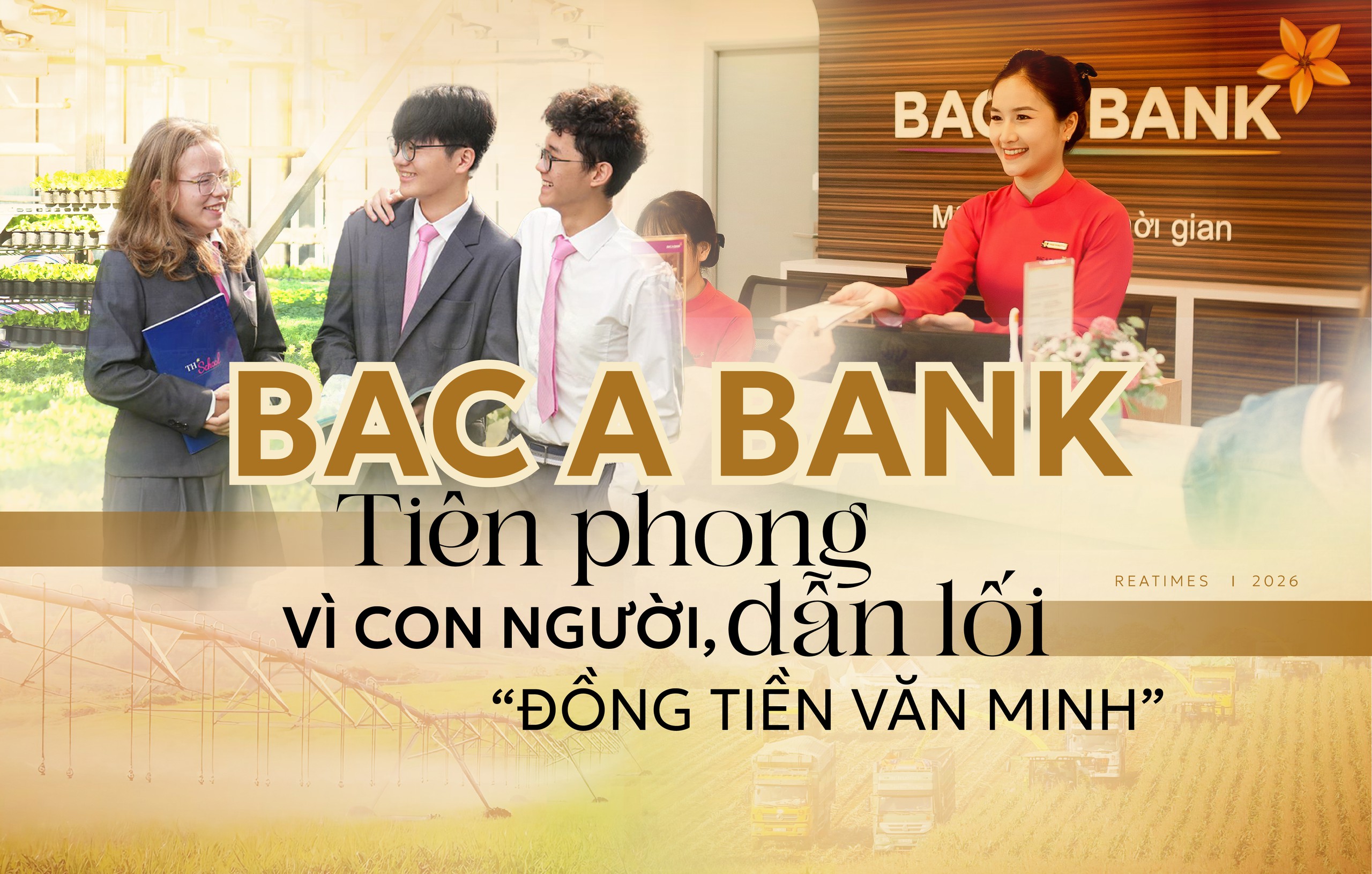 BAC A BANK: Từ "đồng tiền văn minh" đến những giá trị xanh cho nền kinh tế