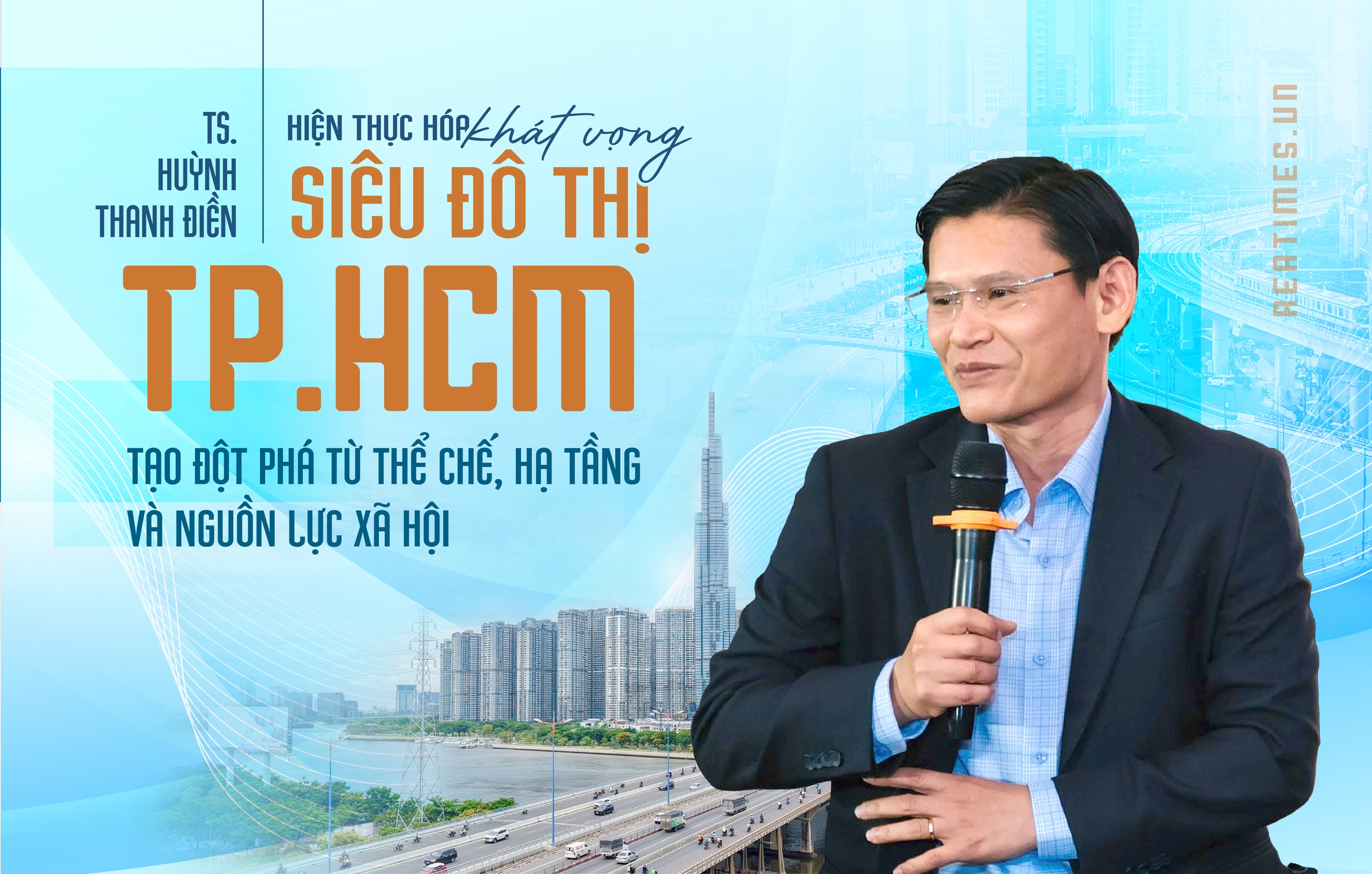 TS. Huỳnh Thanh Điền: Để TP.HCM hiện thực hóa tầm nhìn trăm năm, hợp tác công - tư cần được xem là cơ chế phát triển lâu dài
