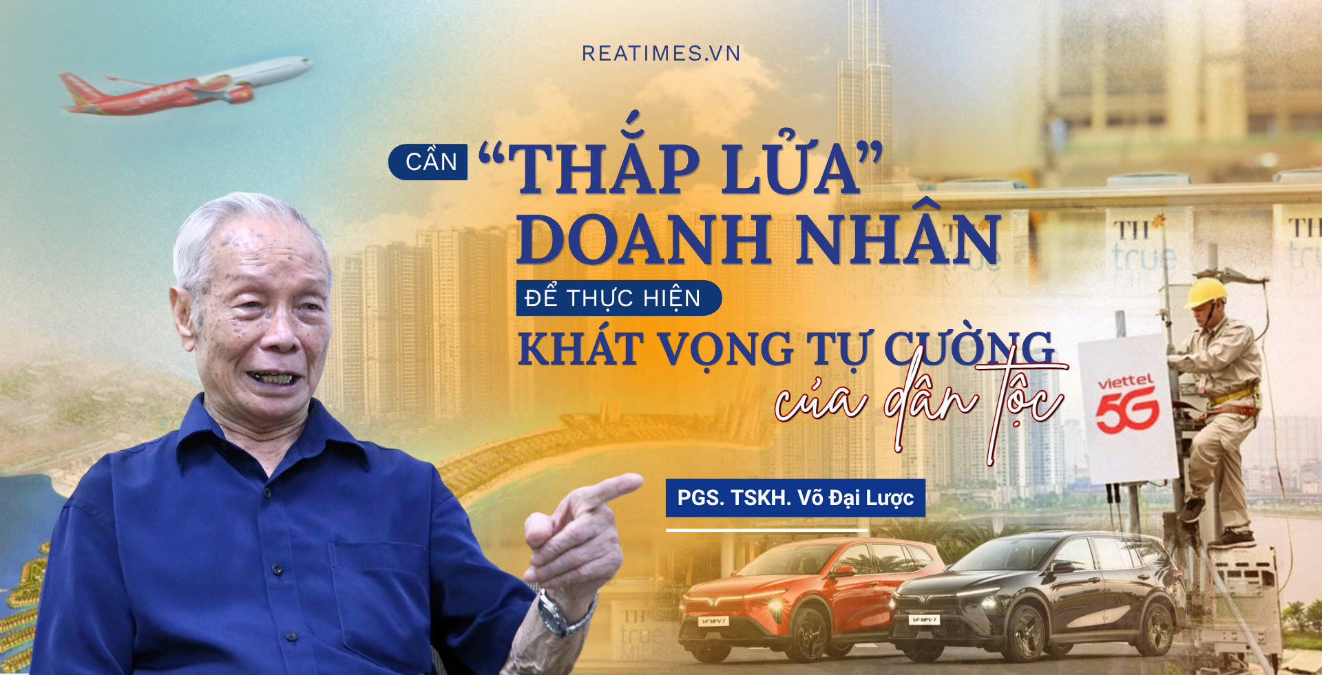 Khát vọng tự cường và vai trò đồng kiến tạo của doanh nhân Việt Nam