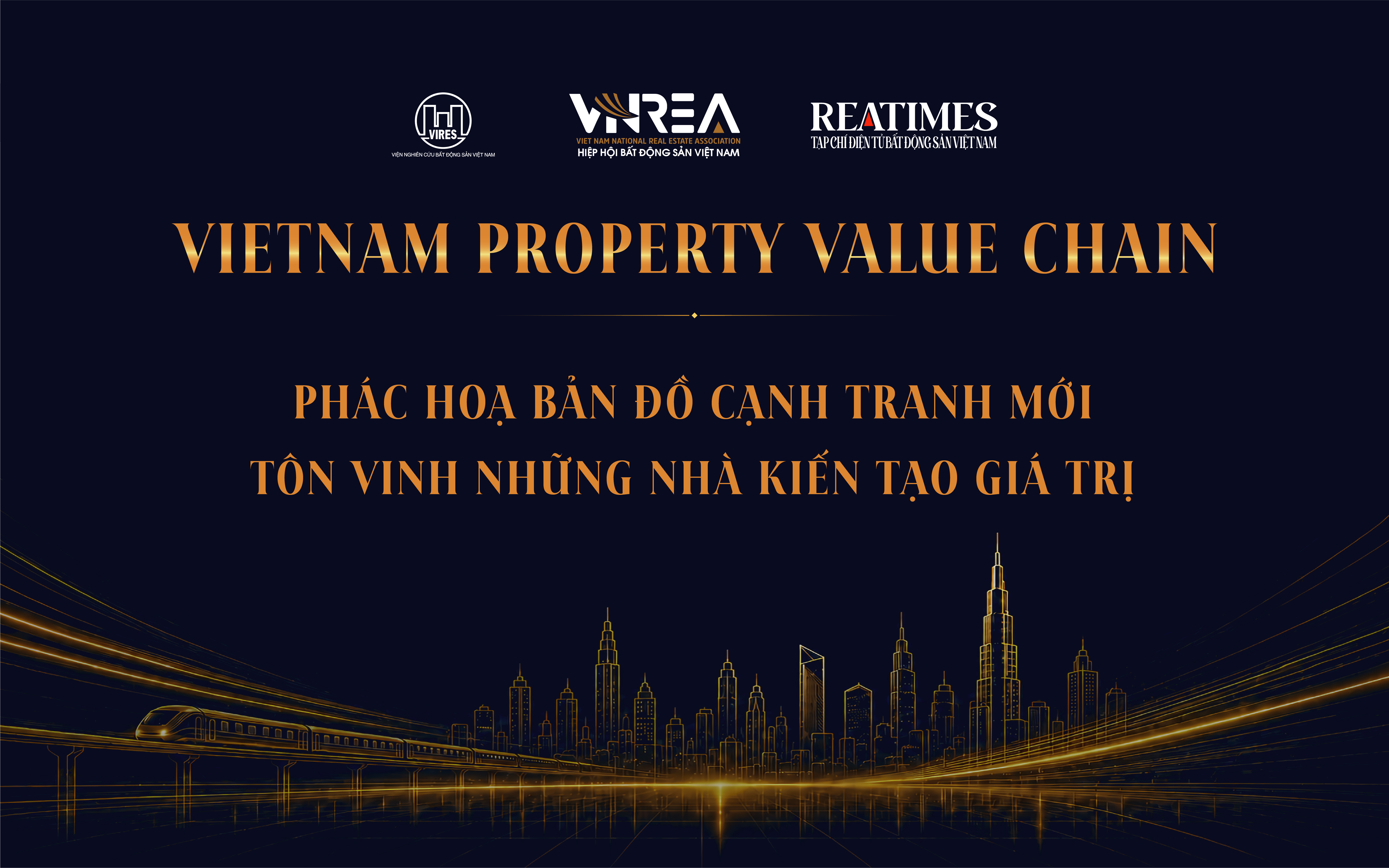 VIETNAM PROPERTY VALUE CHAIN: Dịch chuyển giá trị và bản đồ cạnh tranh mới trong chuỗi giá trị bất động sản Việt Nam
