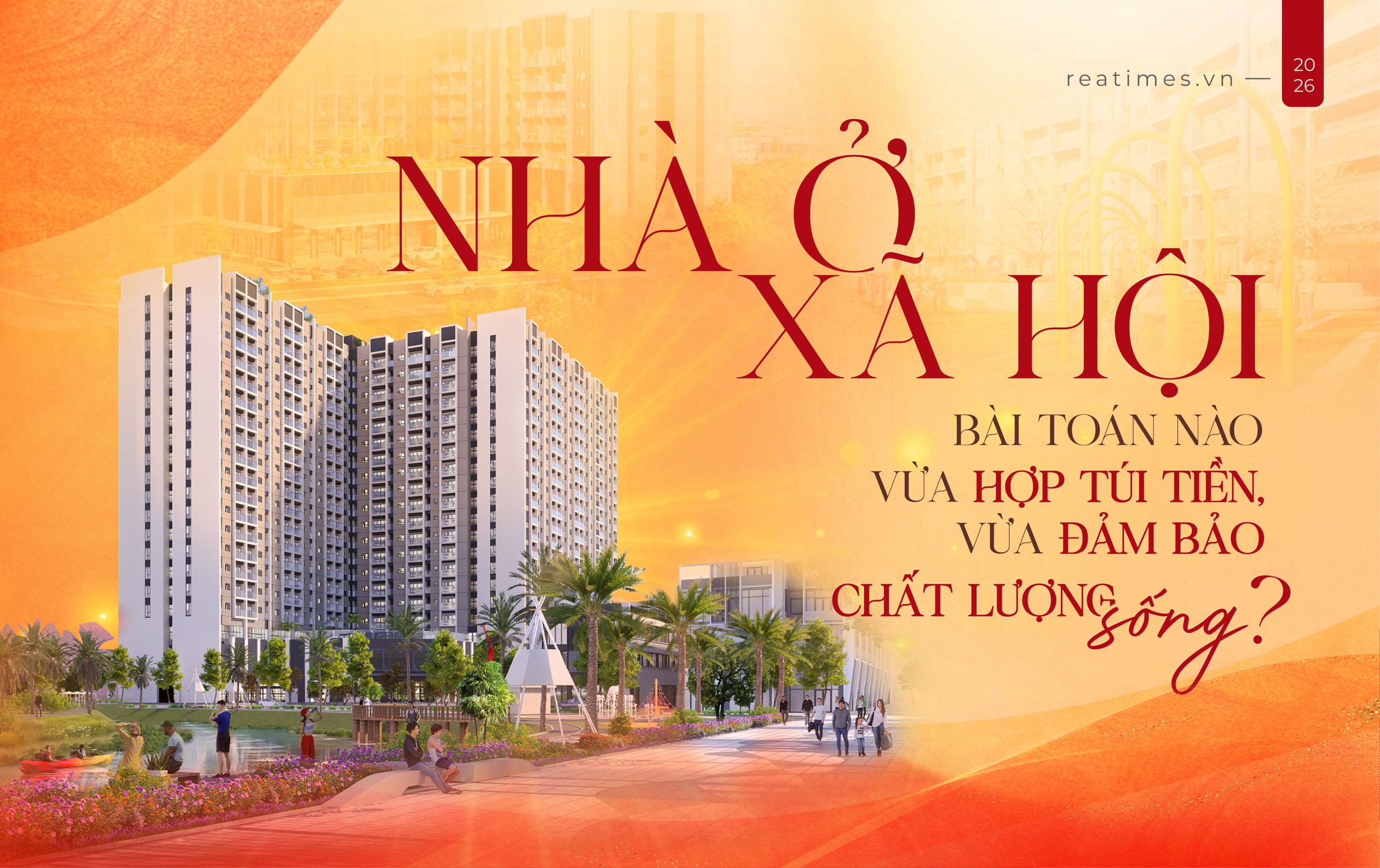 Nhà ở xã hội: Bài toán nào để vừa hợp túi tiền, vừa đảm bảo chất lượng sống?