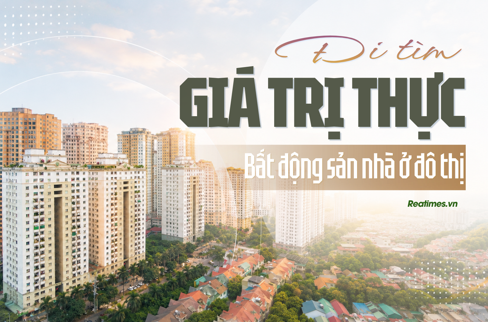 Đi tìm "giá trị thực" cho bất động sản nhà ở đô thị