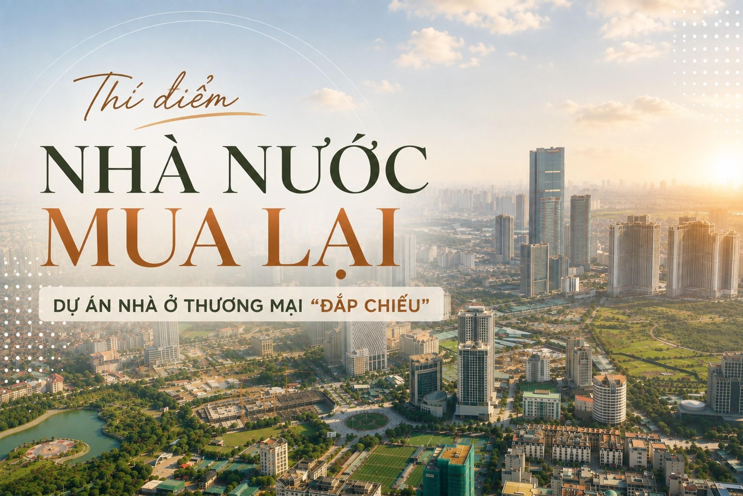 Thí điểm cơ chế Nhà nước mua lại dự án nhà ở thương mại "đắp chiếu": Gỡ một nút thắt, mở nhiều nguồn lực