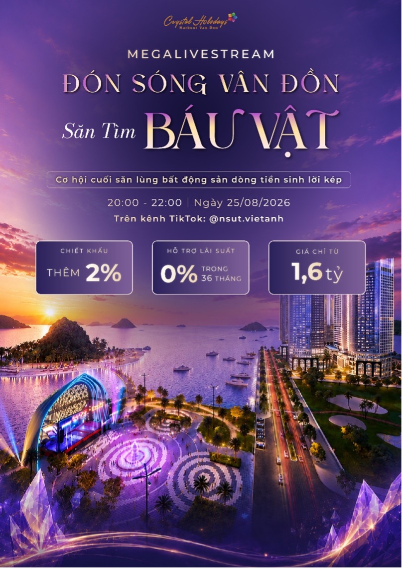 Lần đầu tiên Mega livestream căn hộ nghỉ dưỡng 5 sao bên Vịnh kỳ quan đứng đầu Đông Nam Á - Crystal Holidays Harbour Vân Đồn - Ảnh 1.