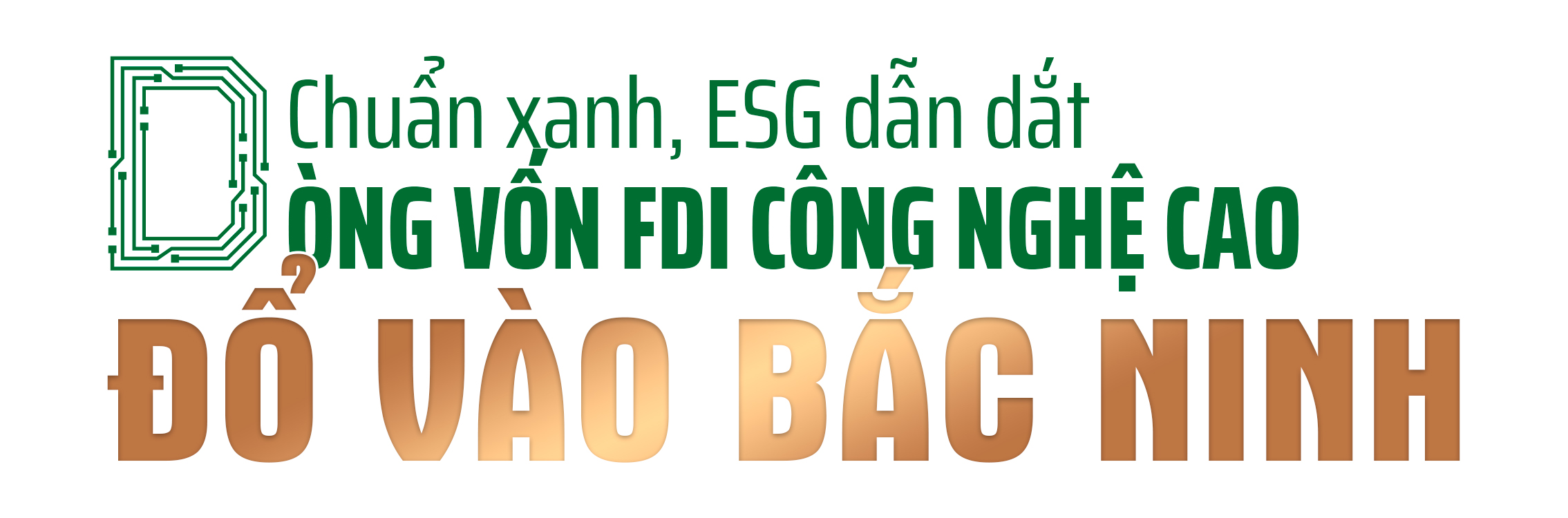Nâng chuẩn hạ tầng công nghiệp: Chiến lược đón sóng bán dẫn, tránh "bẫy" gia công của Bắc Ninh - Ảnh 9.