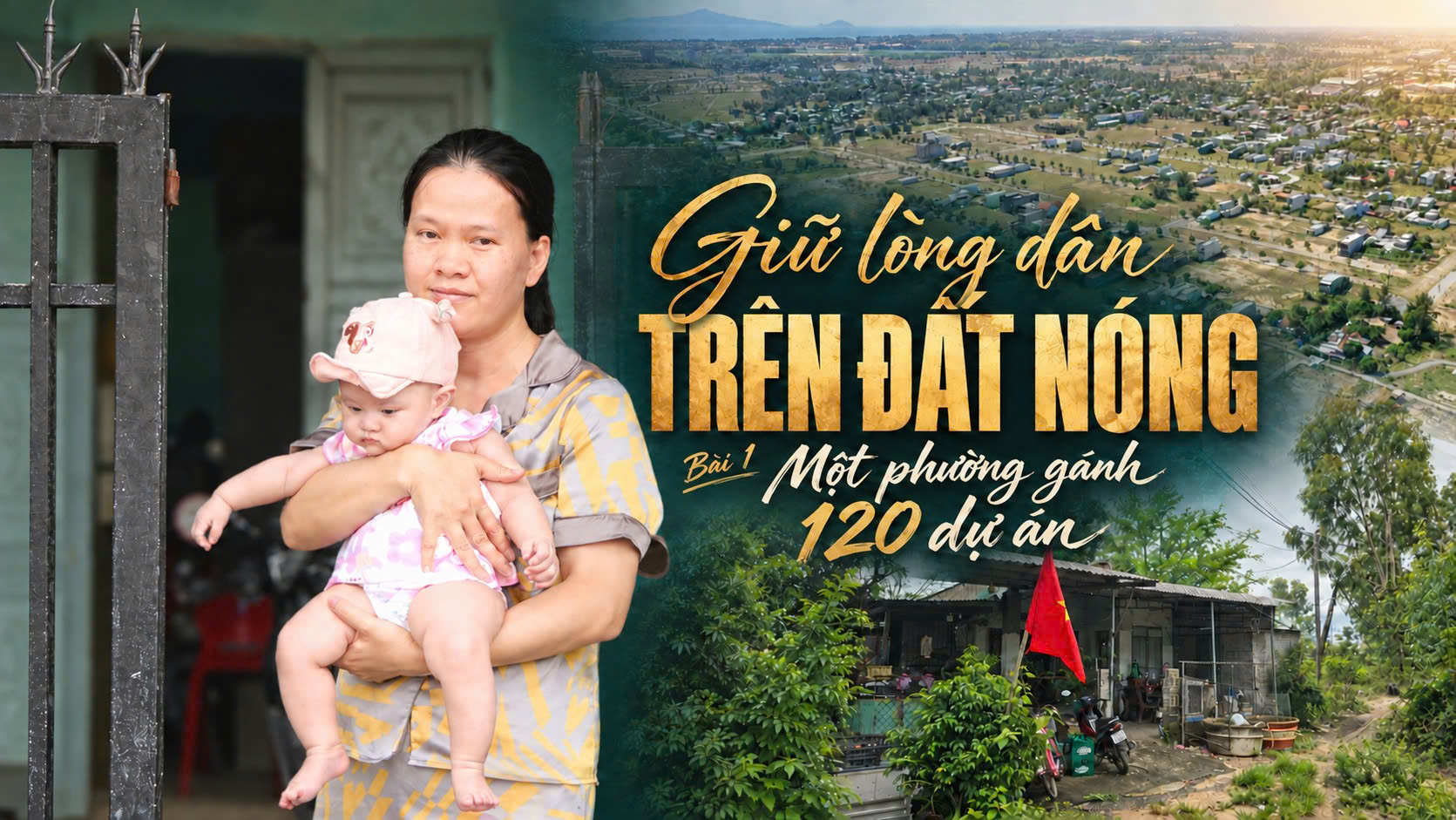 Giữ lòng dân trên đất nóng:
Bài 1 - Một phường gánh 120 dự án