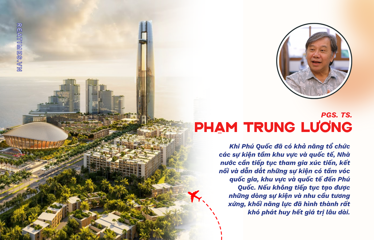 PGS. TS. Phạm Trung Lương: APEC 2027 có thể mở ra một giai đoạn phát triển đột phá cho đô thị du lịch Phú Quốc - Ảnh 1.