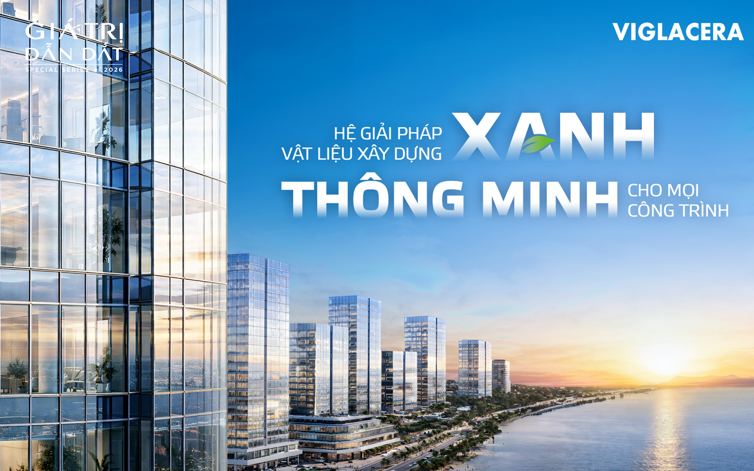 Viglacera: Kiến tạo hệ giải pháp xanh - thông minh cho công trình bền vững