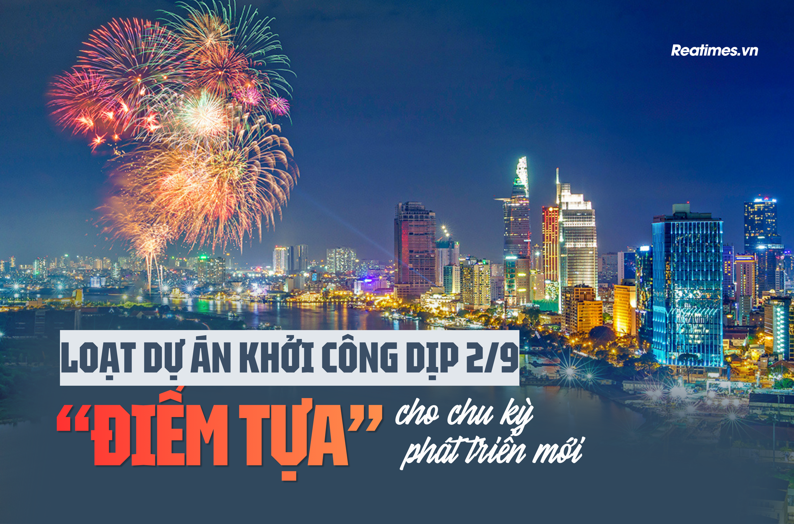 Loạt dự án khởi công dịp 2/9: Mở đường cho tăng trưởng, kiến tạo dư địa phát triển mới