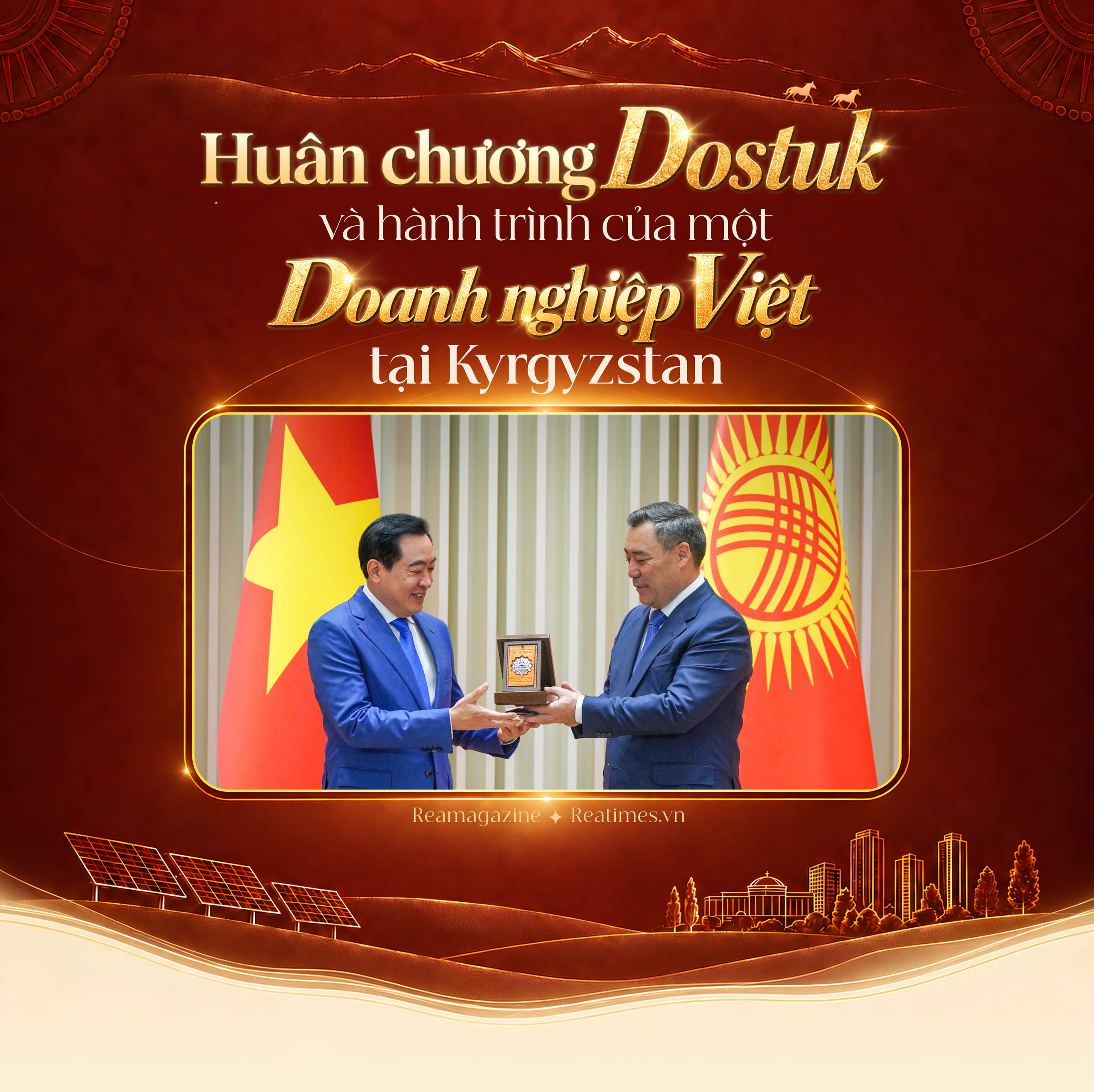 Huân chương Dostuk và hành trình của một doanh nghiệp Việt tại Kyrgyzstan