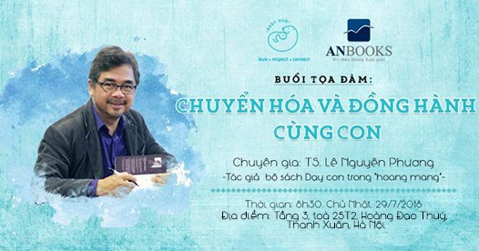 Chuyển hoá và đồng hành cùng con cùng chuyên gia TS Lê Nguyên Phương