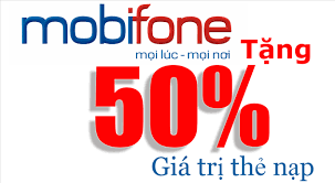 Chương trình khuyến mại 50% giá trị thẻ nạp Mobifone