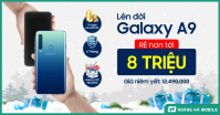Thu cũ đổi mới Galaxy A9 2018, tiết kiệm hơn 8 triệu đồng tại Hoàng Hà Mobile