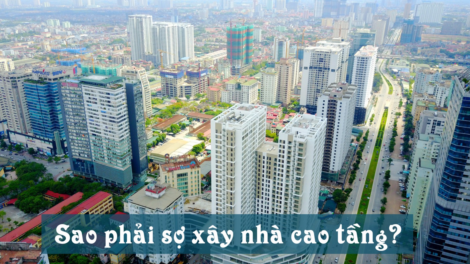 sự xuất hiện nhà cao tầng trong nội đô cũng được xem là điểm nhấn làm thay đổi hẳn bộ mặt và đời sống đô thị thành phố.