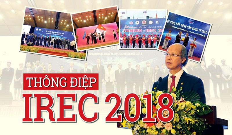 Hội nghị Bất động sản Quốc tế lần thứ tư (IREC 2018) với chủ đề chung “Việt Nam – Thế giới của cơ hội!” đã thành công tốt đẹp.