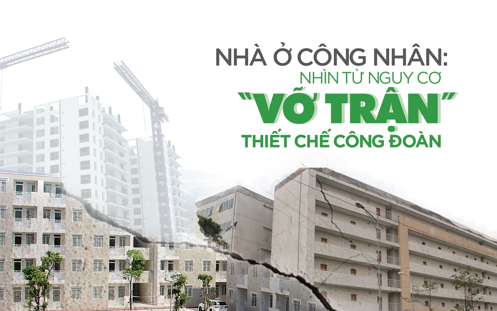 Nhà ở công nhân: Nhìn từ nguy cơ “vỡ trận” thiết chế công đoàn