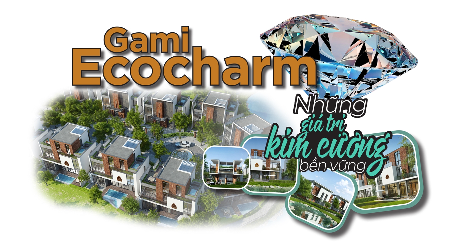 Gami Ecocharm – Từ sản phẩm BĐS nổi bật đến những giá trị kim cương bền vững
