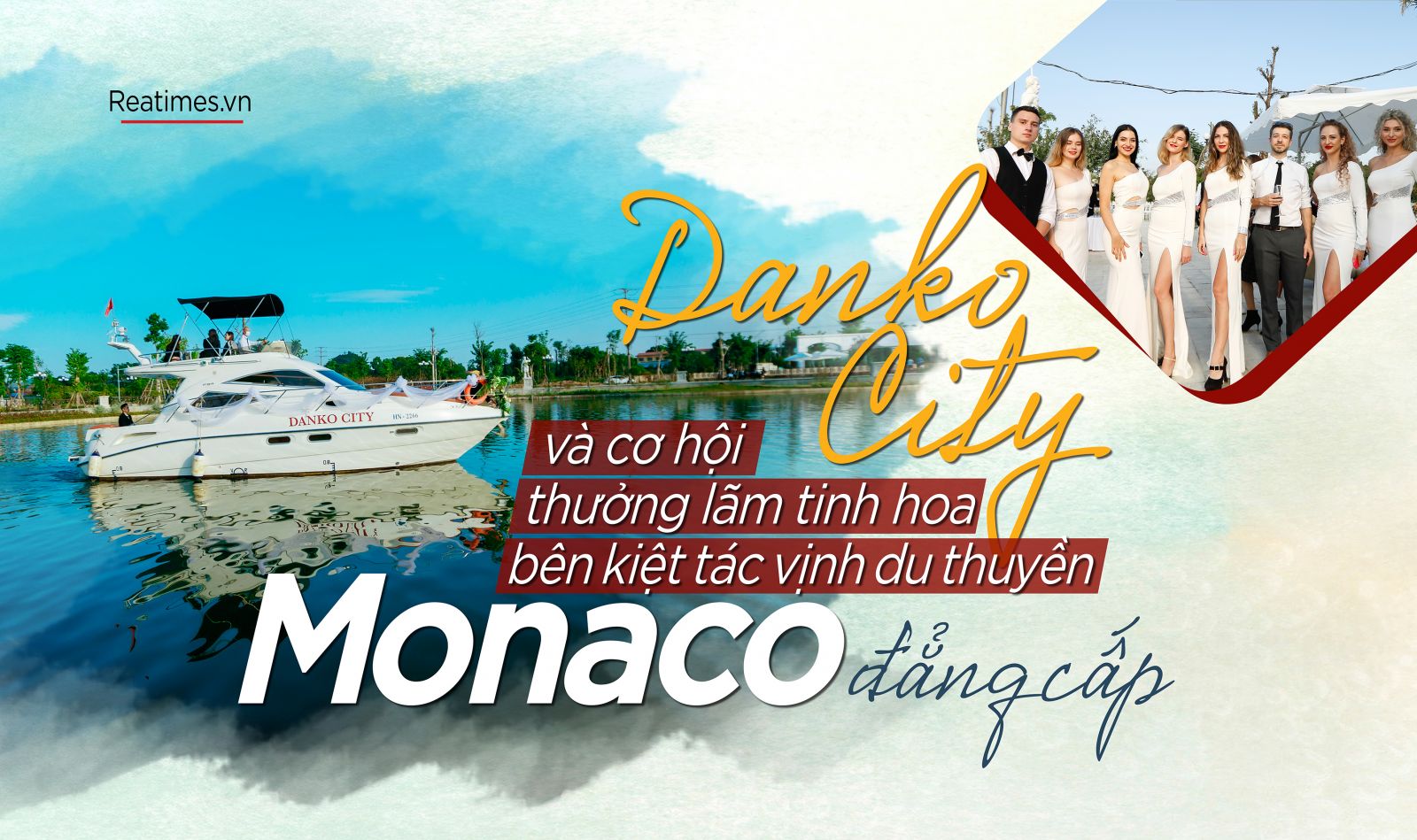 Danko City và cơ hội thưởng lãm tinh hoa bên kiệt tác vịnh du thuyền Monaco đẳng cấp