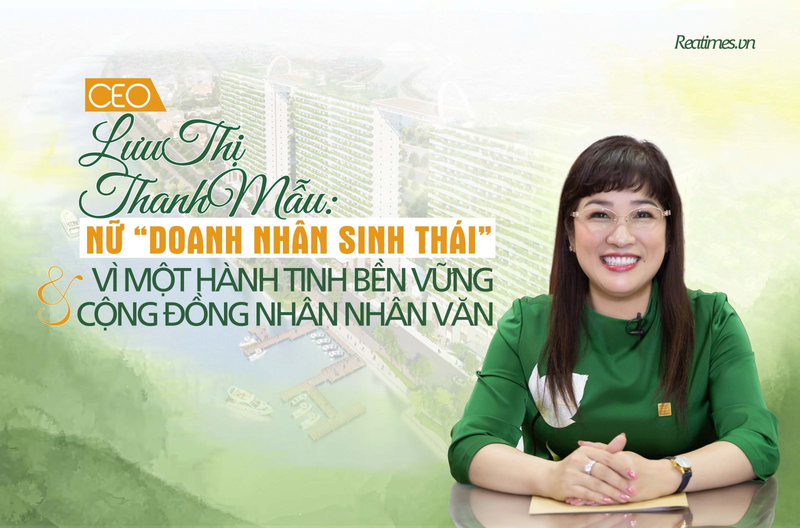 CEO Lưu Thị Thanh Mẫu: Nữ “Doanh nhân sinh thái” vì một Hành tinh bền vững và Cộng đồng nhân nhân văn