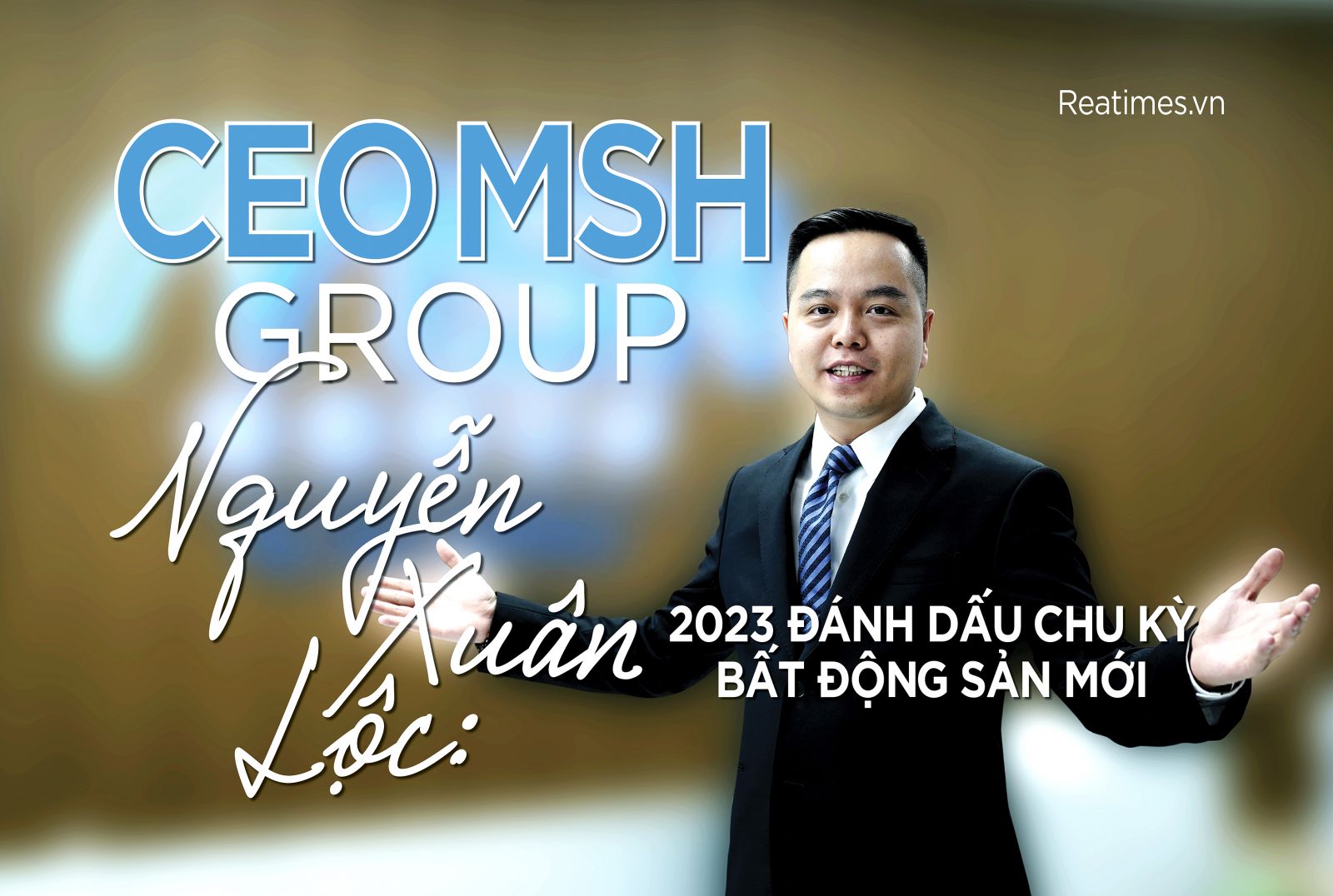 CEO MSH GROUP: 2023 đánh dấu chu kỳ bất động sản mới 