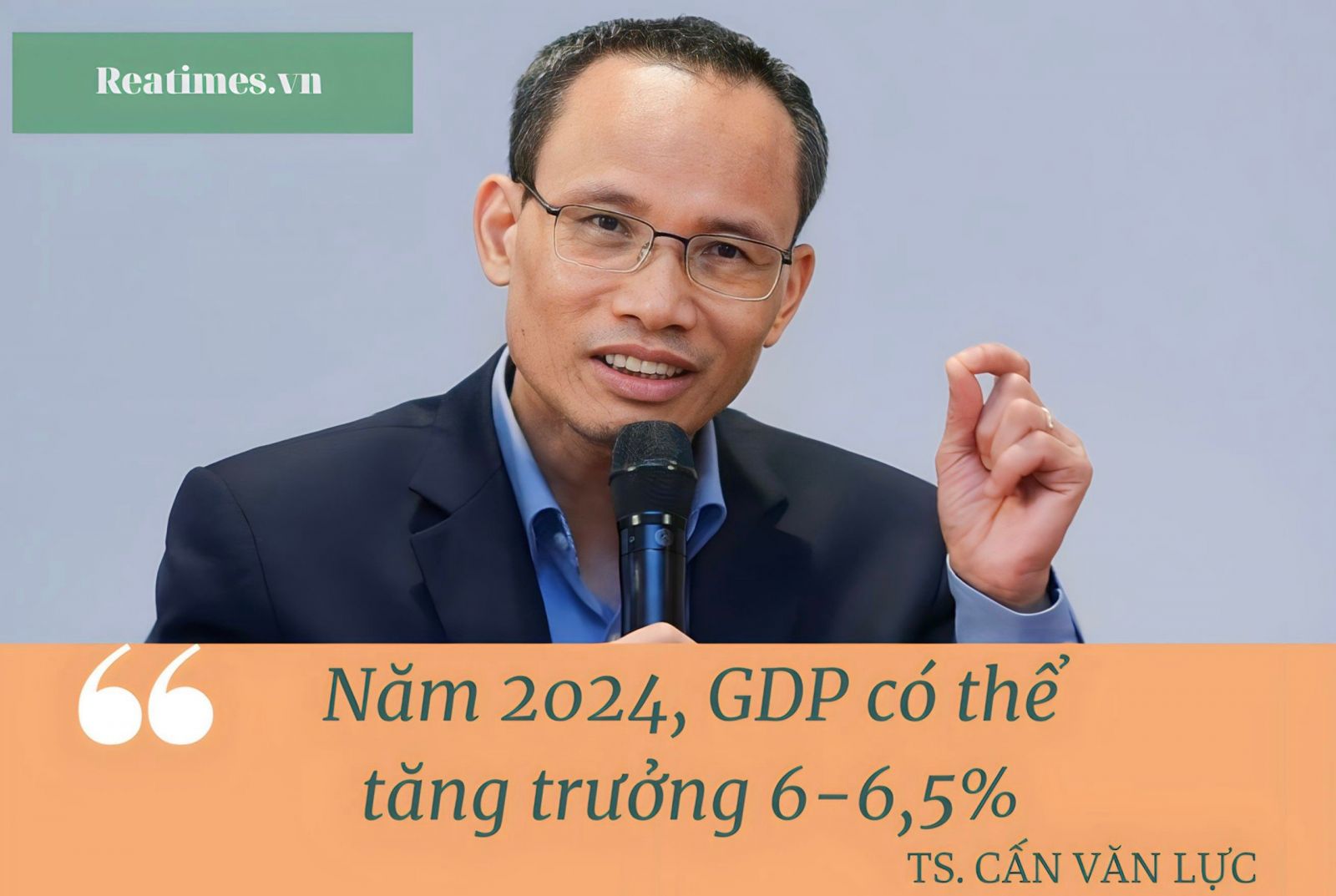 TS. Cấn Văn Lực: “Nếu thuận lợi, tăng trưởng GDP năm 2023 đạt 5,8 - 6%”