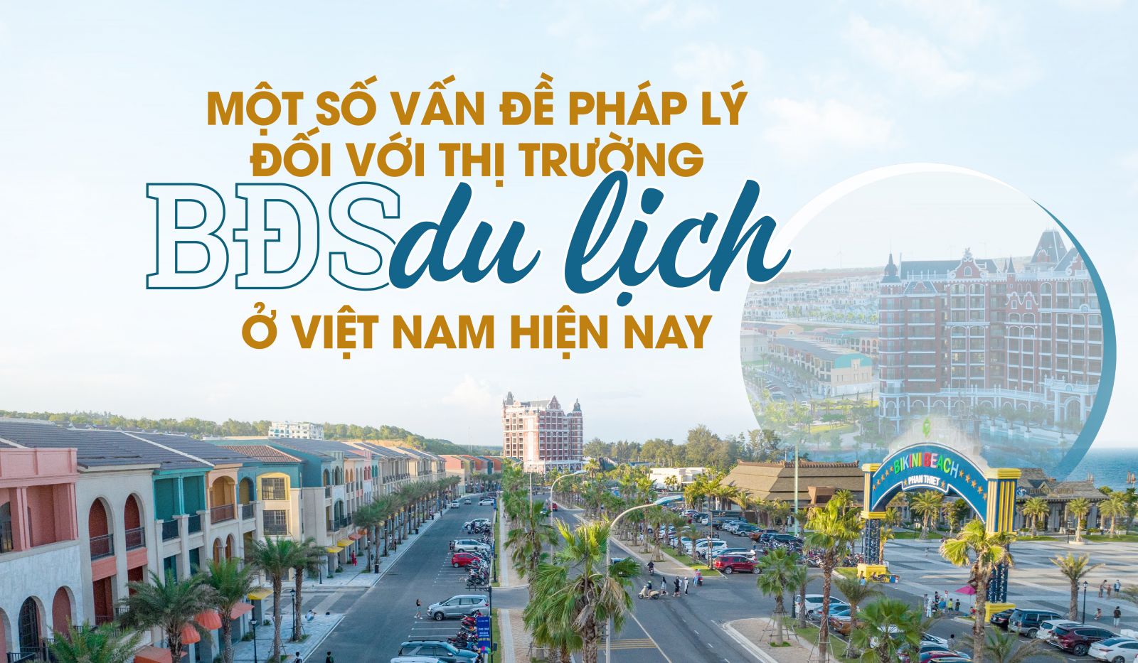 Một số vấn đề pháp lý đối với thị trường bất động sản du lịch ở Việt Nam hiện nay
