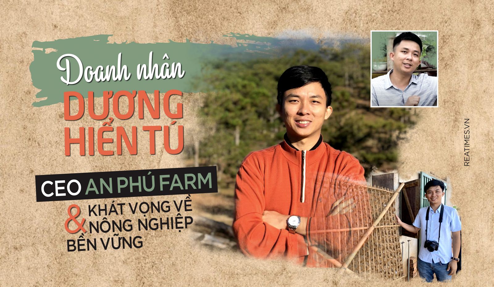 Doanh nhân Dương Hiển Tú - CEO An Phú Farm và khát vọng về nông nghiệp bền vững