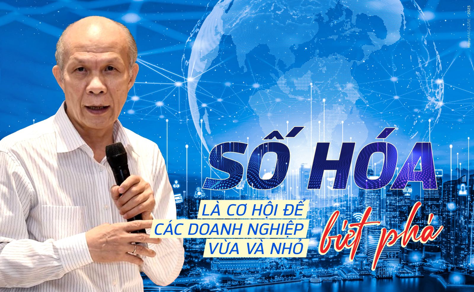 PGS. Đinh Trọng Thịnh: Số hóa là cơ hội để các doanh nghiệp vừa và nhỏ bứt phá