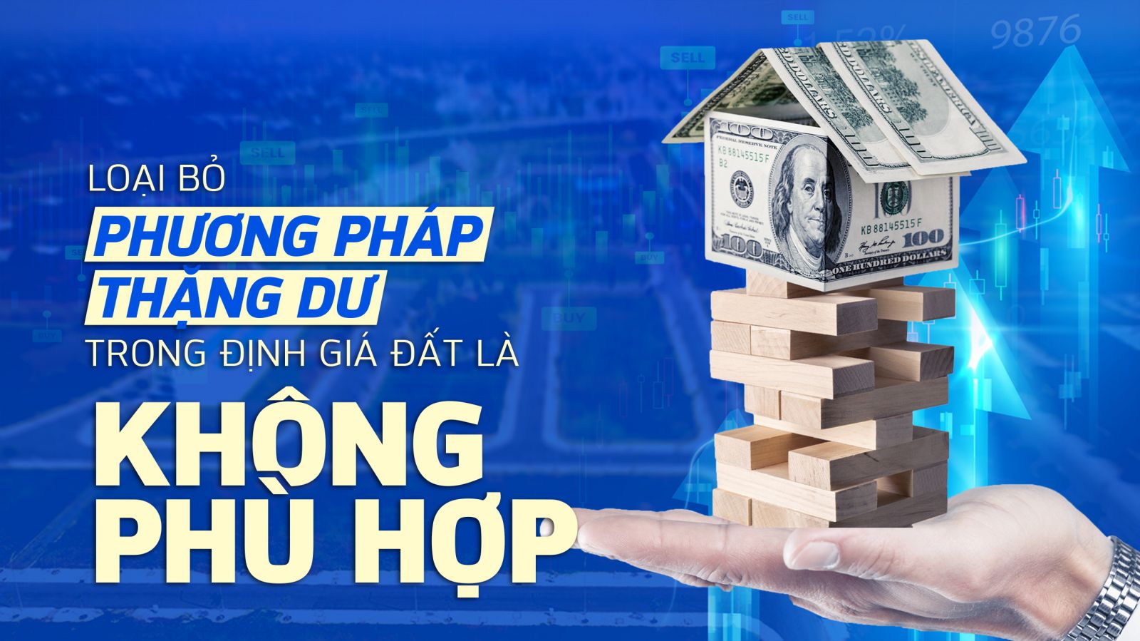 Loại bỏ phương pháp thặng dư trong định giá đất là không phù hợp