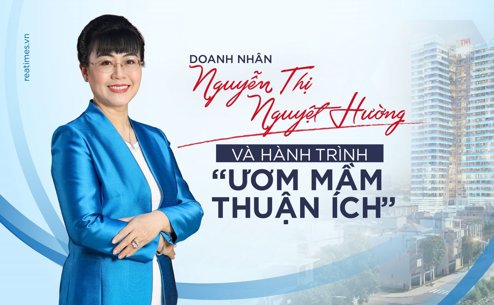 Doanh nhân Nguyễn Thị Nguyệt Hường và hành trình “ươm mầm thuận ích”