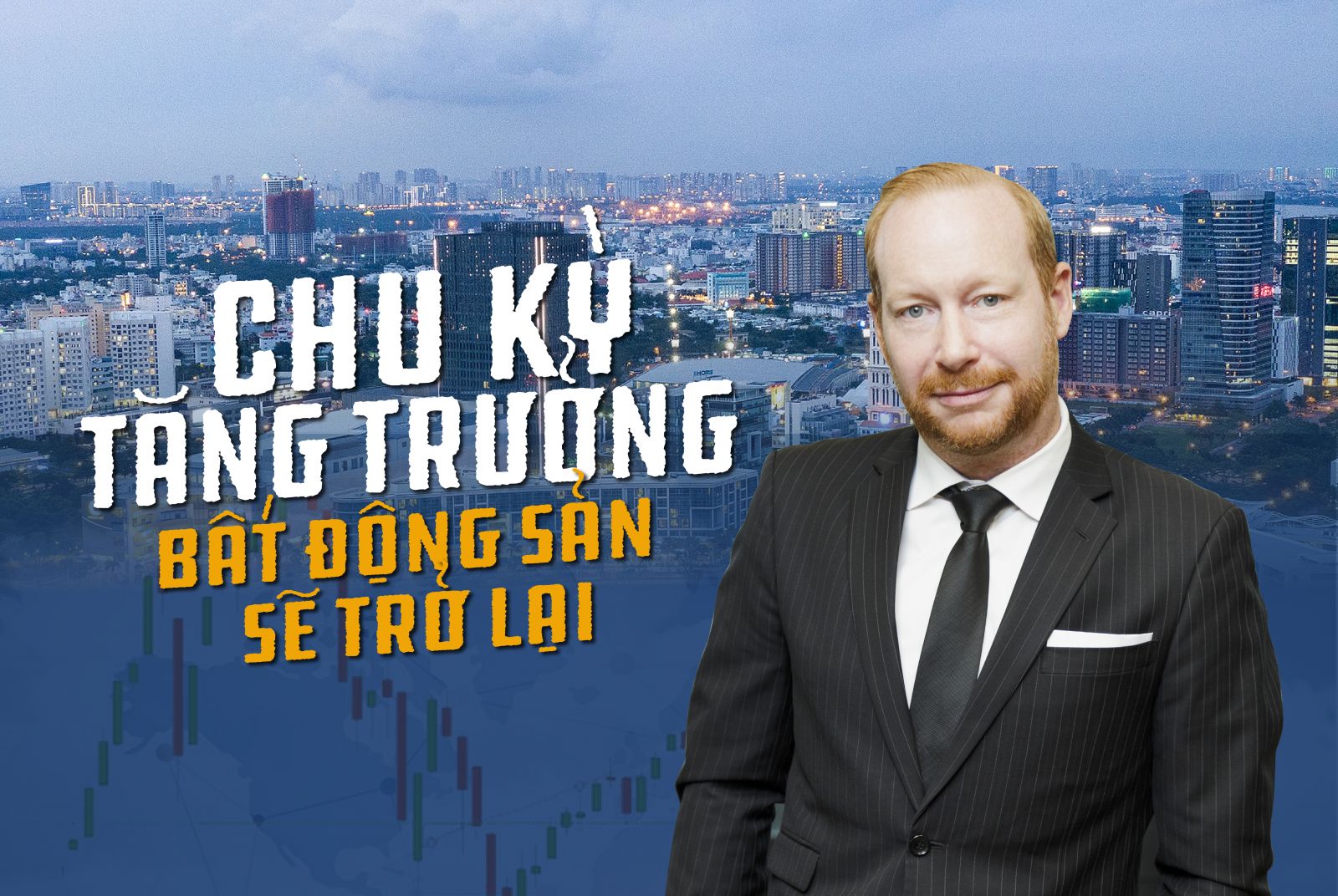 Tổng Giám đốc Colliers Việt Nam: “Thị trường vốn vận hành dựa vào niềm tin và kỳ vọng“