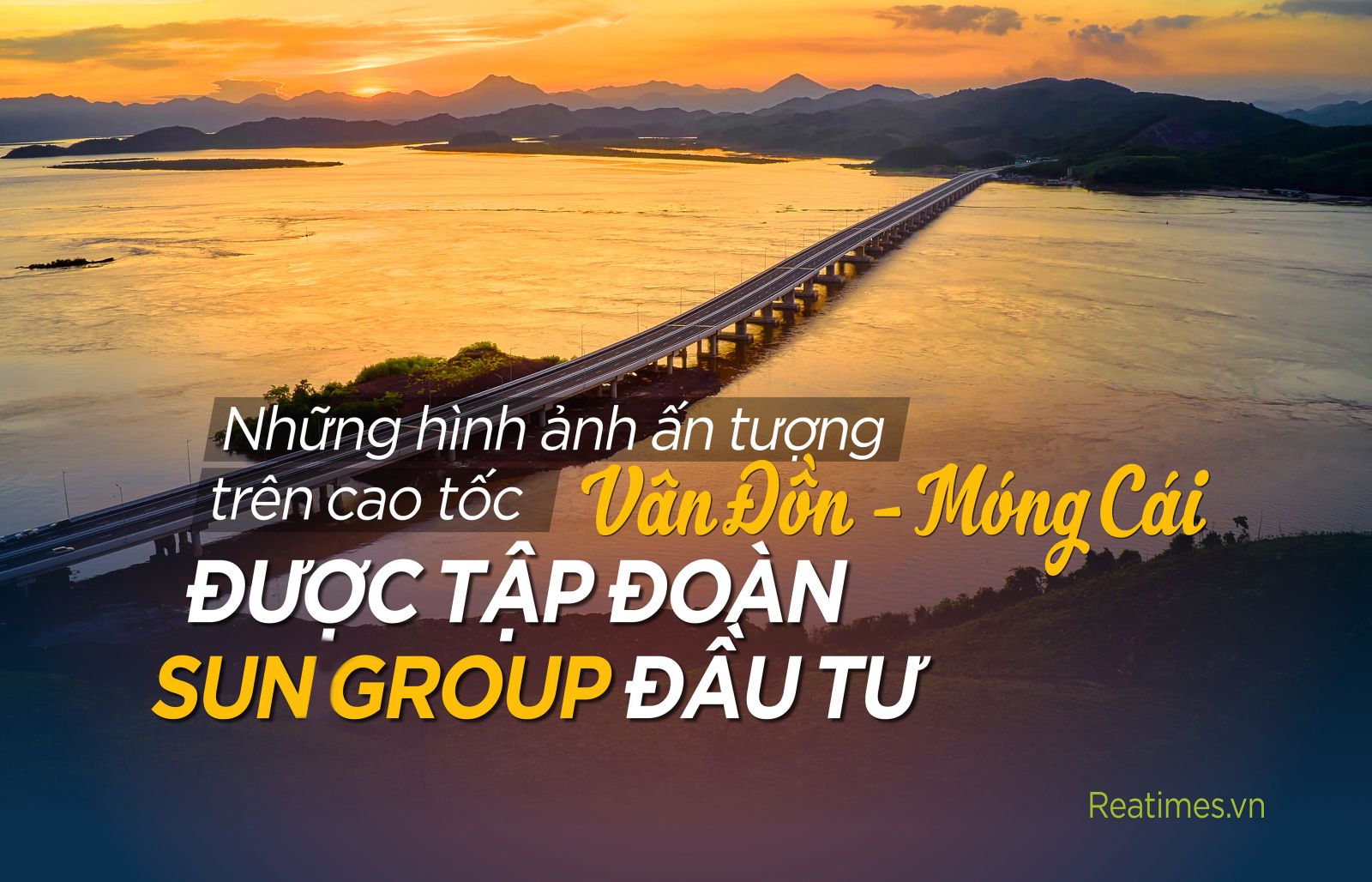 Những hình ảnh ấn tượng trên cao tốc Vân Đồn - Móng Cái được Tập đoàn Sun Group đầu tư
