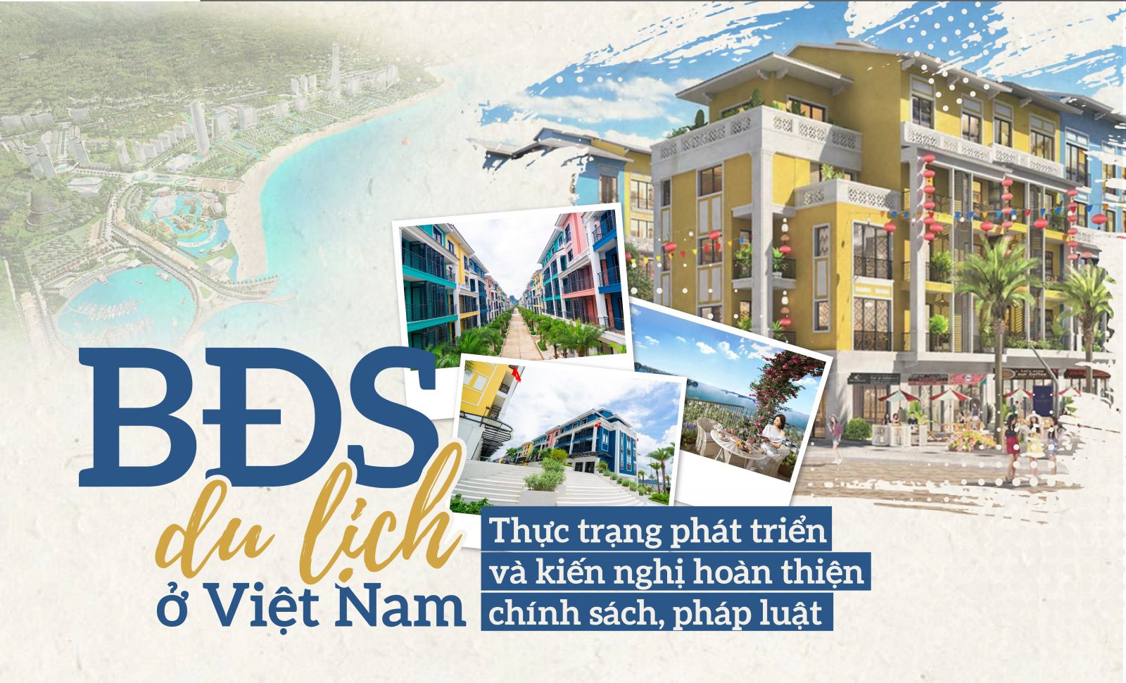 BĐS du lịch ở Việt Nam: Thực trạng phát triển và kiến nghị hoàn thiện chính sách pháp luật