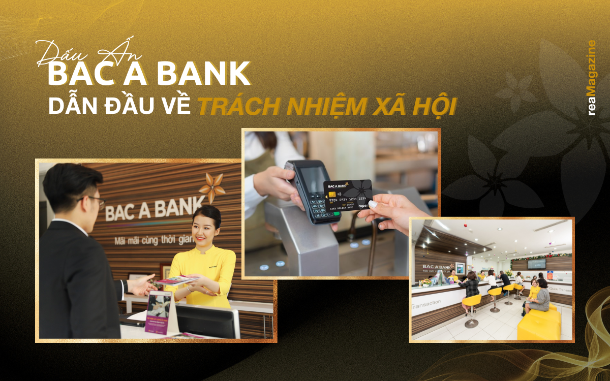 Dấu ấn BAC A BANK: Ngân hàng dẫn đầu về trách nhiệm xã hội