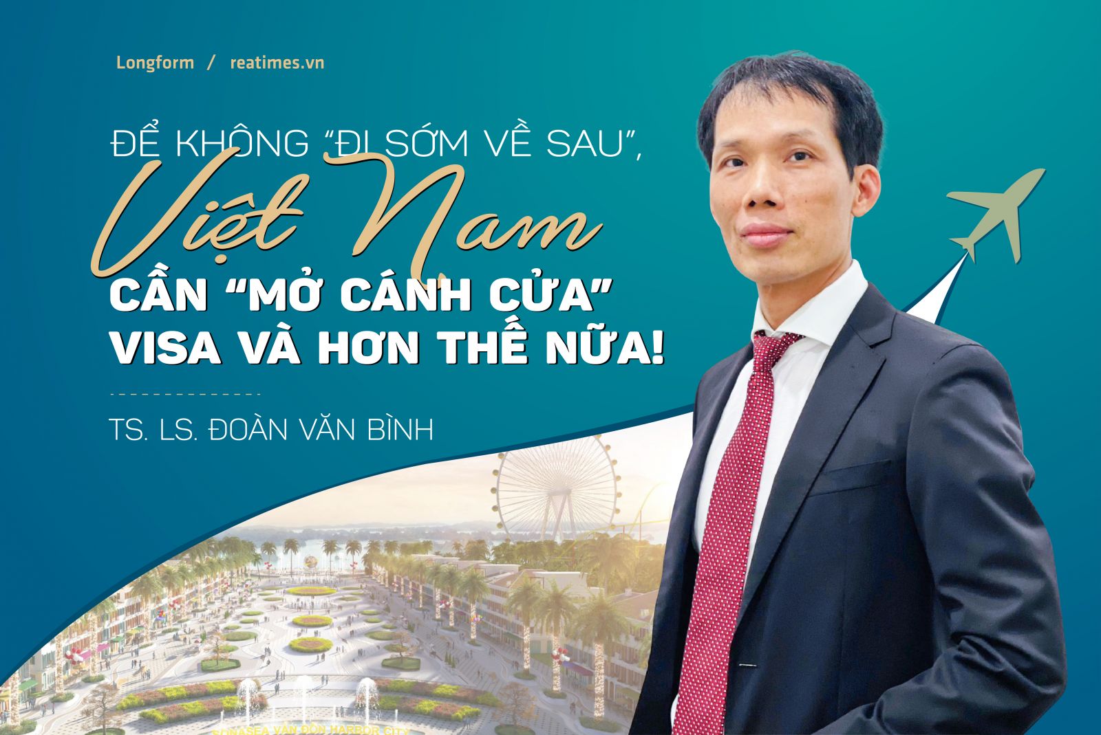 TS. LS. Đoàn Văn Bình: Cần hành động mạnh mẽ để đưa du lịch thành “cỗ máy“ kiếm tiền cho Việt Nam