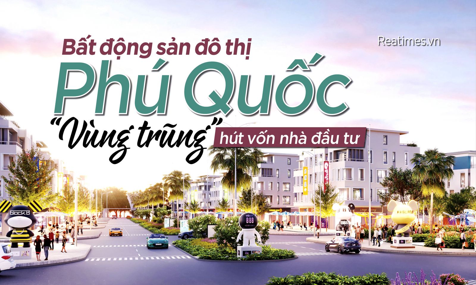 Bất động sản đô thị Phú Quốc: “Vùng trũng” hút vốn đầu tư