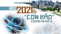Thị trường BĐS 2021 sẽ ra sao trước diễn biến khó lường của dịch Covid-19? 