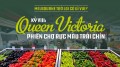 Kỳ VIII: Queen Victoria - phiên chợ rực màu trái chín