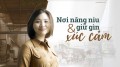 Nơi nâng niu và giữ gìn xúc cảm