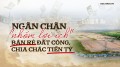 Ngăn chặn “nhóm lợi ích” bán rẻ đất công, chia chác tiền tỷ