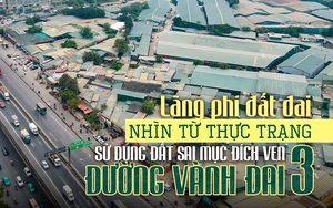 Lãng phí đất đai: Nhìn từ thực trạng sử dụng đất sai mục đích ven tuyến đường vành đai 3