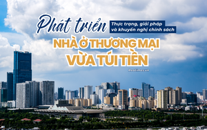 Phát triển nhà ở thương mại vừa túi tiền - Bài 1: Giấc mơ an cư và 