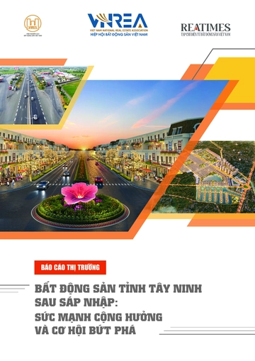 Báo cáo thị trường: Bất động sản tỉnh Tây Ninh sau sáp nhập - Sức  mạnh cộng hưởng và cơ hội bứt phá