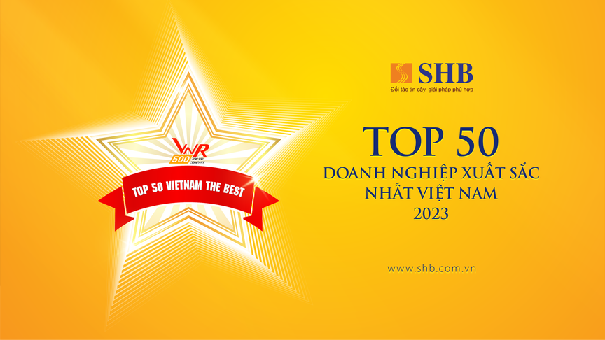SHB 5 năm liên tiếp được vinh danh "Top 50 doanh nghiệp xuất sắc nhất Việt Nam"- Ảnh 2.
