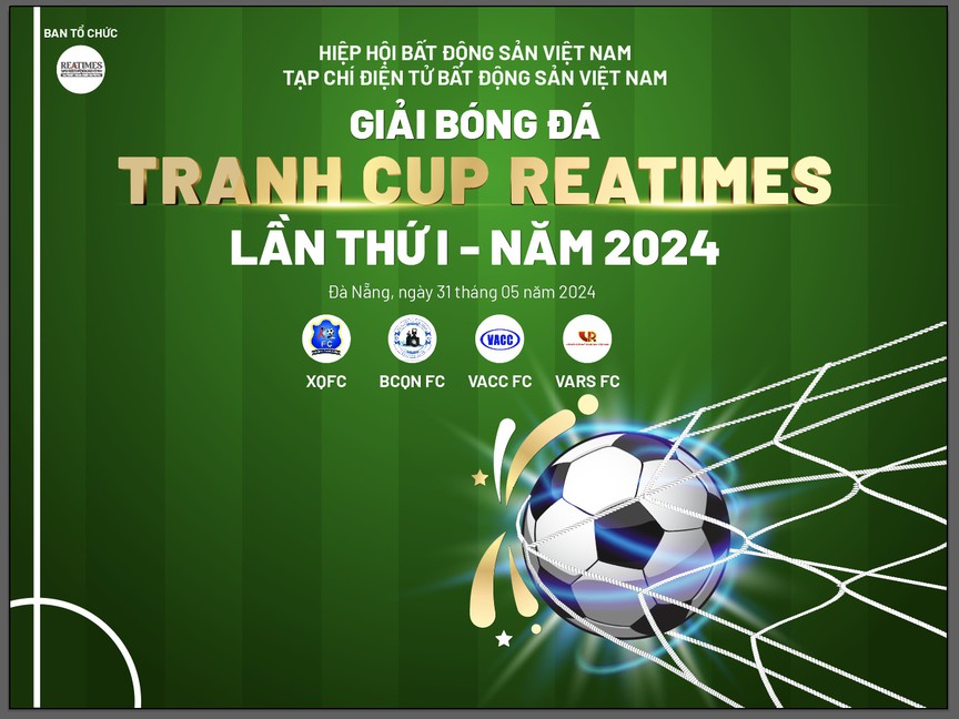 Tổ chức Giải bóng đá tranh Cúp Reatimes lần thứ 1 - năm 2024- Ảnh 1.