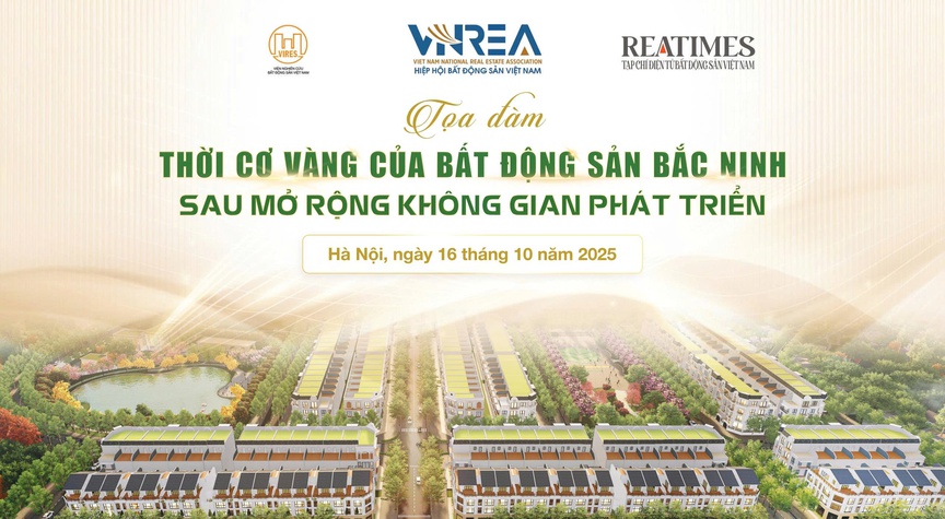 Ngày mai diễn ra Tọa đàm: Thời cơ vàng của bất động sản Bắc Ninh sau mở rộng không gian phát triển- Ảnh 1.